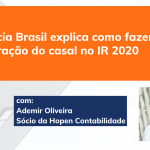 [Hopen na Mídia] Agência Brasil explica como fazer declaração do casal no IR 2020